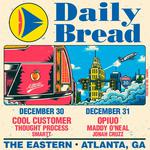 Daily Bread at The Eastern Dec. 30th and 31st 