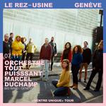 Orchestre Tout Puissant Marcel Duchamp - "Ventre Unique" Tour