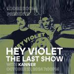 Hey Violet - The Last Show