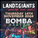 Land of the Giants @ Bomba, Exeter