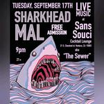 MAL + SHARKHEAD LIVE at The SEWER!