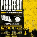 PISSFEST II w/ VIAL, Sorry Mom, Destructo Disk, and MORE