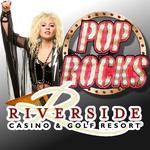 Pop Rocks at Riverside Casino