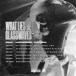 WHAT LIES BELOW W/ GLASSWAVES