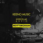 Keeno Music x Interstellar Audio | Nottingham