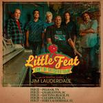 Little Feat - Can't Be Satisfied Tour with Special Guest Jim Lauderdale