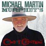 Michael Martin Murphey's Cowboy Christmas