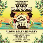 MaLLy & Last Word Present "The Sweetest of It All" Album Release Party