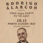 10/11 - Rodrigo Alarcon em Porto Alegre @ Teatro Unisinos