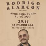 29/11 - Rodrigo Alarcon em Salvador @ Teatro Jorge Amado