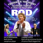 Tonight's The Night: Celebrating the Music & Legacy of Rod Stewart 