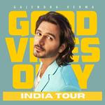  Good Vibes Only India Tour