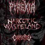 Pyrexia / Narcotic Wasteland / Corpse Pile / State of Filth