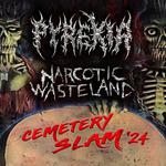 Cemetery Slam Tour: Pyrexia & Narcotic Wasteland