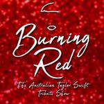 Burning Red - The Australian Taylor Swift Tribute Show