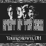 Spirit of the Bear w/ Goners & smallboats 