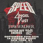 SPEED w/ Angel Du$t, Firewalker, Nothin' But Enemies + Heads Will Roll