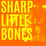 Sharp Little Bones