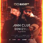 Ann Clue & Deniz Bul 