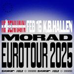 MORAD: EURO TOUR 2025 - København 