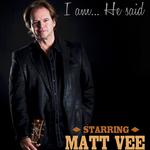 I Am, He Said-A Celebration of Neil Diamond starring Matt Vee & The Killer Vees!