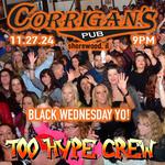 Black Wednesday at Corrigan's Pub