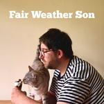 Fair Weather Son