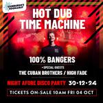 Hot Dub Time Machine - 100% Bangers @ Edinburgh Hogmanay