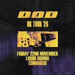 D.O.D @ Liquid Rooms, Edinburgh