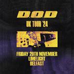 D.O.D @ Limelight, Belfast