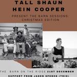 Tall Shaun & Hein Cooper present The Barn Sessions : Christmas Edition