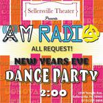 ANNOUNCING the ~ ALL REQUEST ~ New Year's Eve Show at Sellersville Theater with AM Radio Tribute Band! Starting at 2PM.