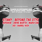 STINKY + BEYOND THE STYX + guests