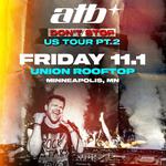 ATB @ UNION ROOFTOP, MINNEAPOLIS