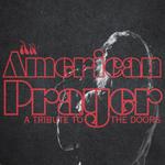 An American Prayer / Tribute to The Doors