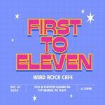 First To Eleven @ Hard Rock Cafe!