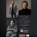 Vince Gill, Rodney Crowell and Jedd Hughes Acoustic