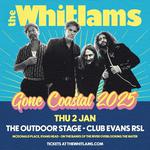 Club Evans RSL - THE WHITLAMS GONE COASTAL