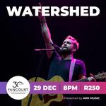 Watershed LIVE at Fancourt, George