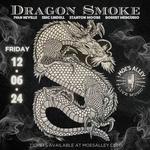 Dragon Smoke - Moe's Alley