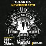 BIG SUGAR with special guests Seth Lee Jones