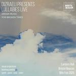 Dizraeli Presents Lullabies Live