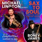 Michael Lington Presents SAX TO SOUL featuring Boney James - Pre-event