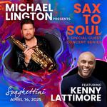 Michael Lington presents SAX TO SOUL featuring Kenny Lattimore- Pre-Event