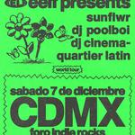 EELF Presents: sunflwr + dj poolboi + dj cinema quartier latin + Invitados especiales por anunciar