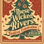 These Wicked Rivers Festive Celebration