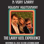 A Very Larry Holiday Hootenanny at Hi-Vibe Holistics - LKE 