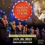 The World Famous Harlem Gospel Choir Martin Luther King Jr. Day Matinee