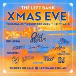 The Left Bank - XMAS EVE 2024