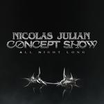 Nicolas Julian - Concept Show (All Night Long)